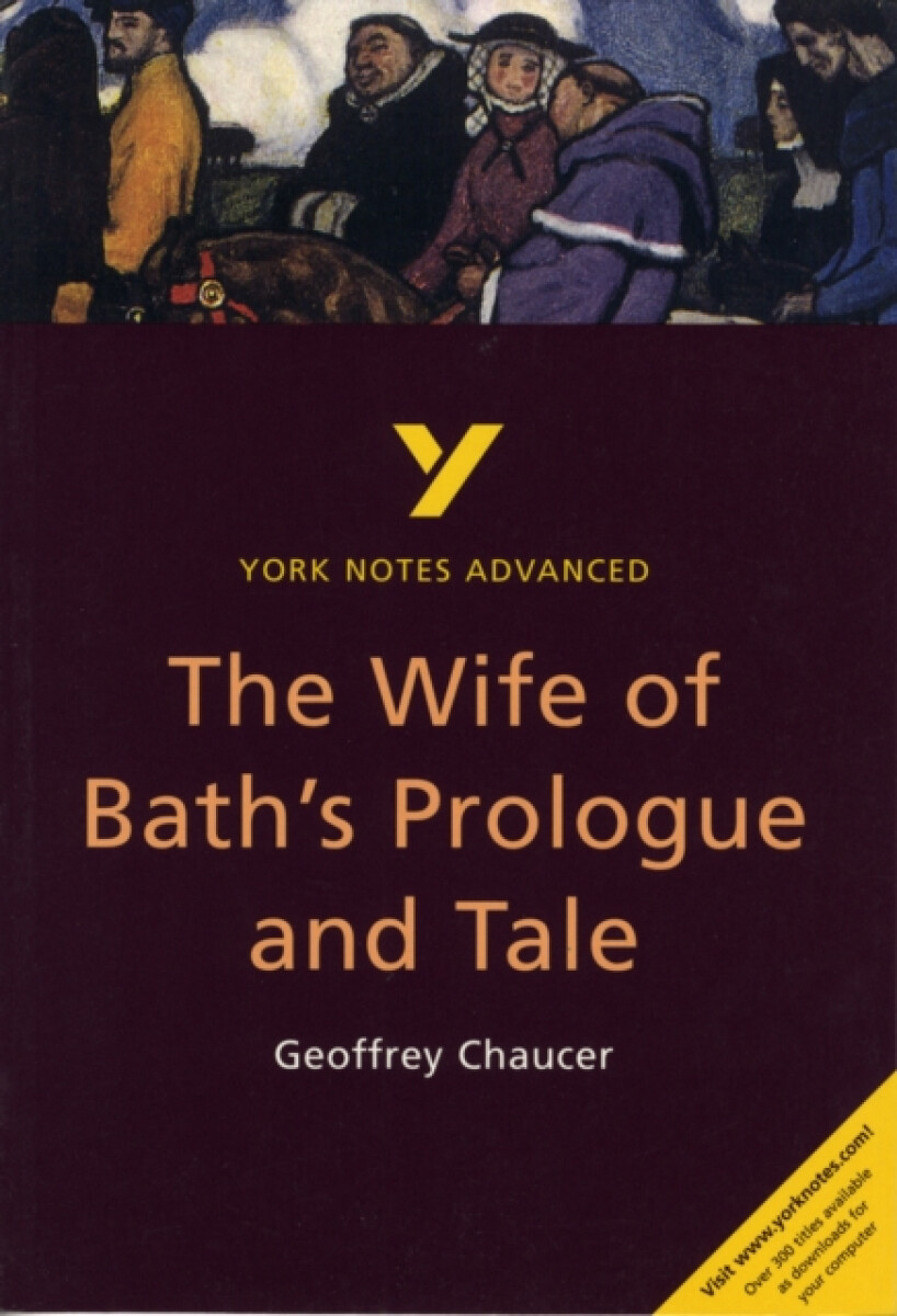 Kniha Wife of Bath's Prologue and Tale: York Notes Advanced everything you need to catch up, study and prepare for and 2023 and 2024 exams and assessments