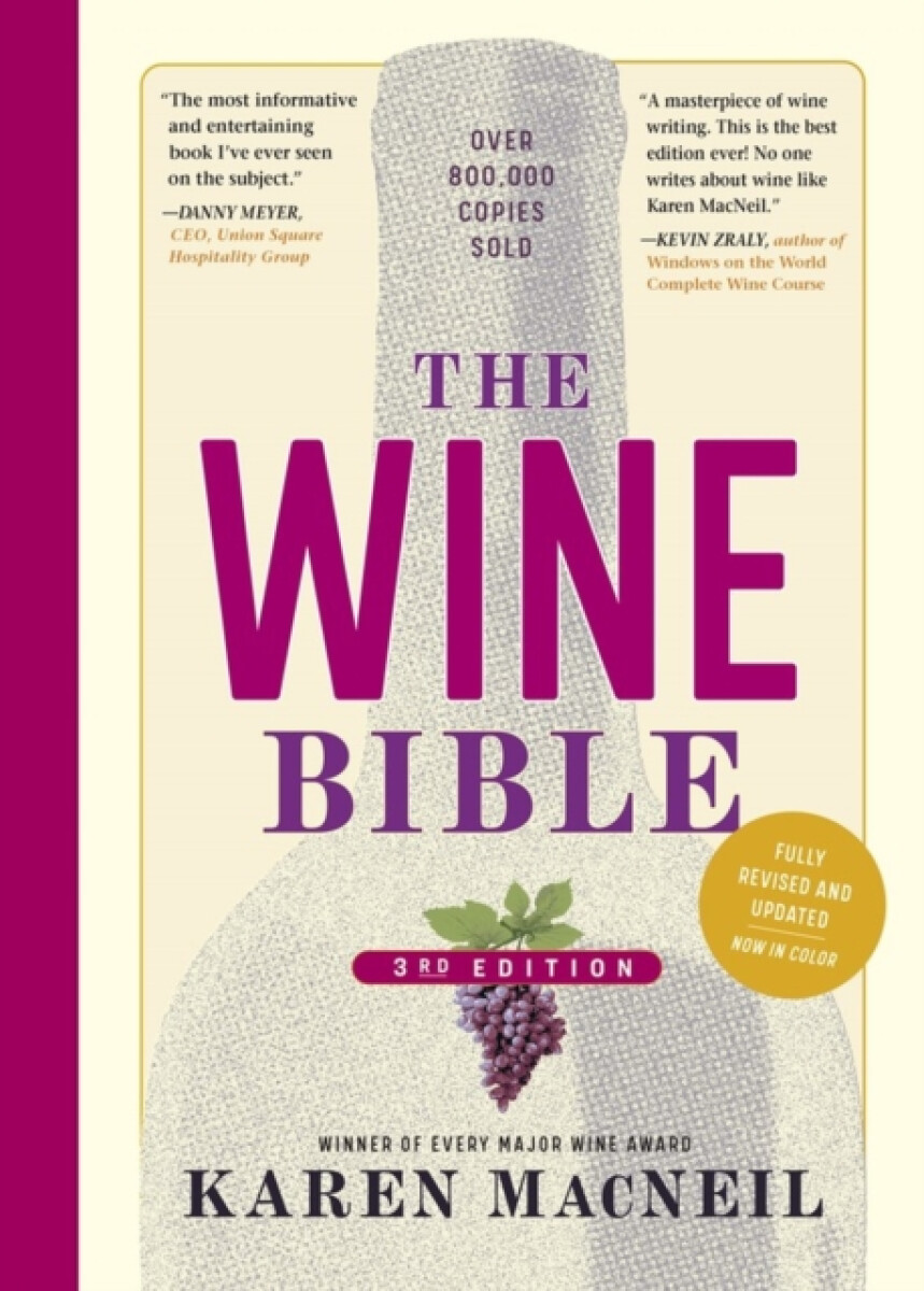 The Wine Bible, 3rd Edition - Karen MacNeil