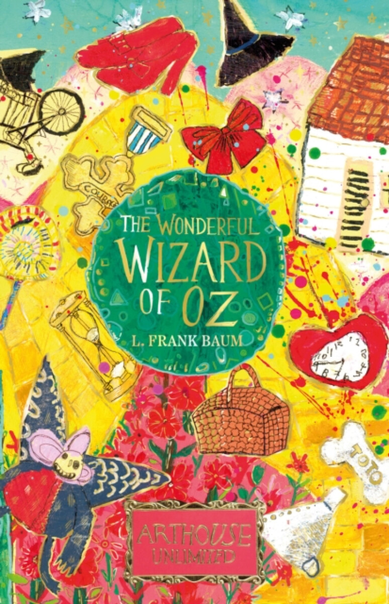 Kniha Wonderful Wizard of Oz: ARTHOUSE Unlimited Special Edition
