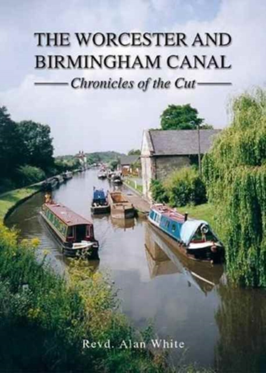 Kniha Worcester and Birmingham Canal