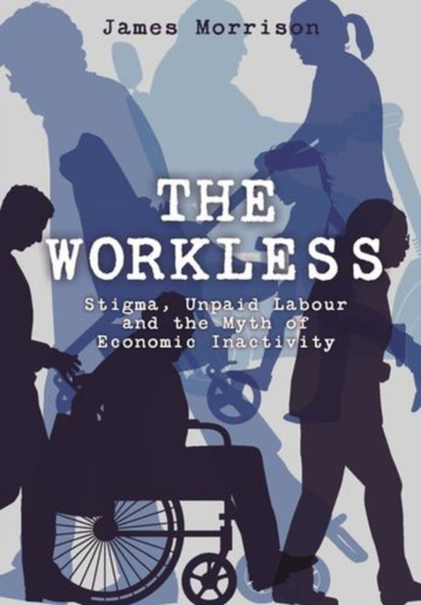 The Workless - James Morrison