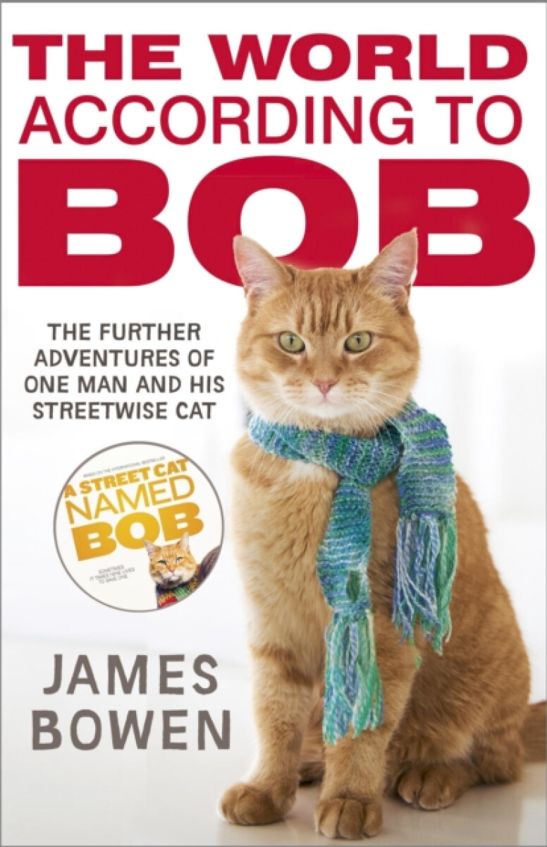The World According to Bob - James Bowen