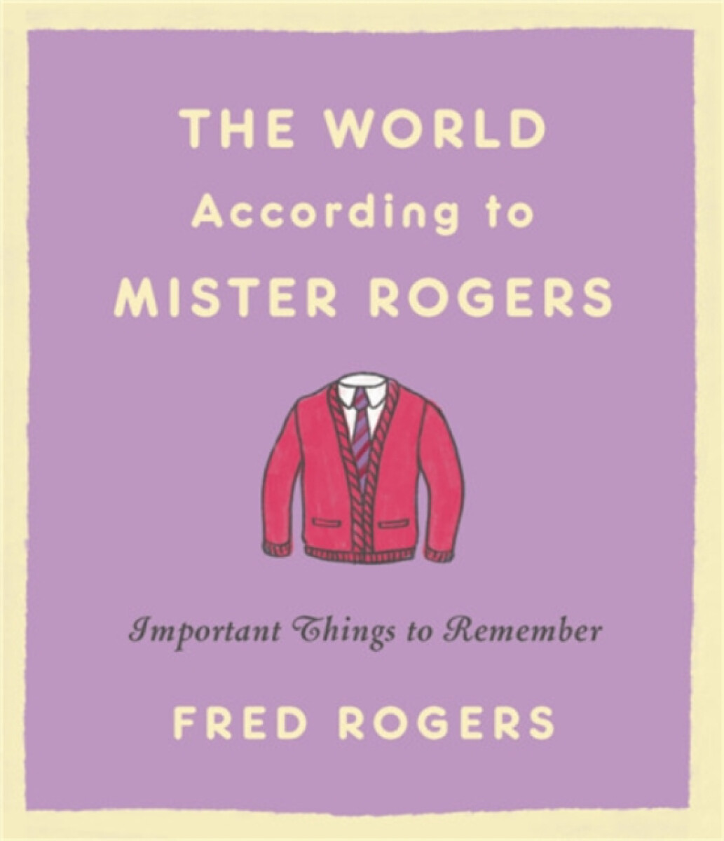 Kniha World According to Mister Rogers (Reissue)