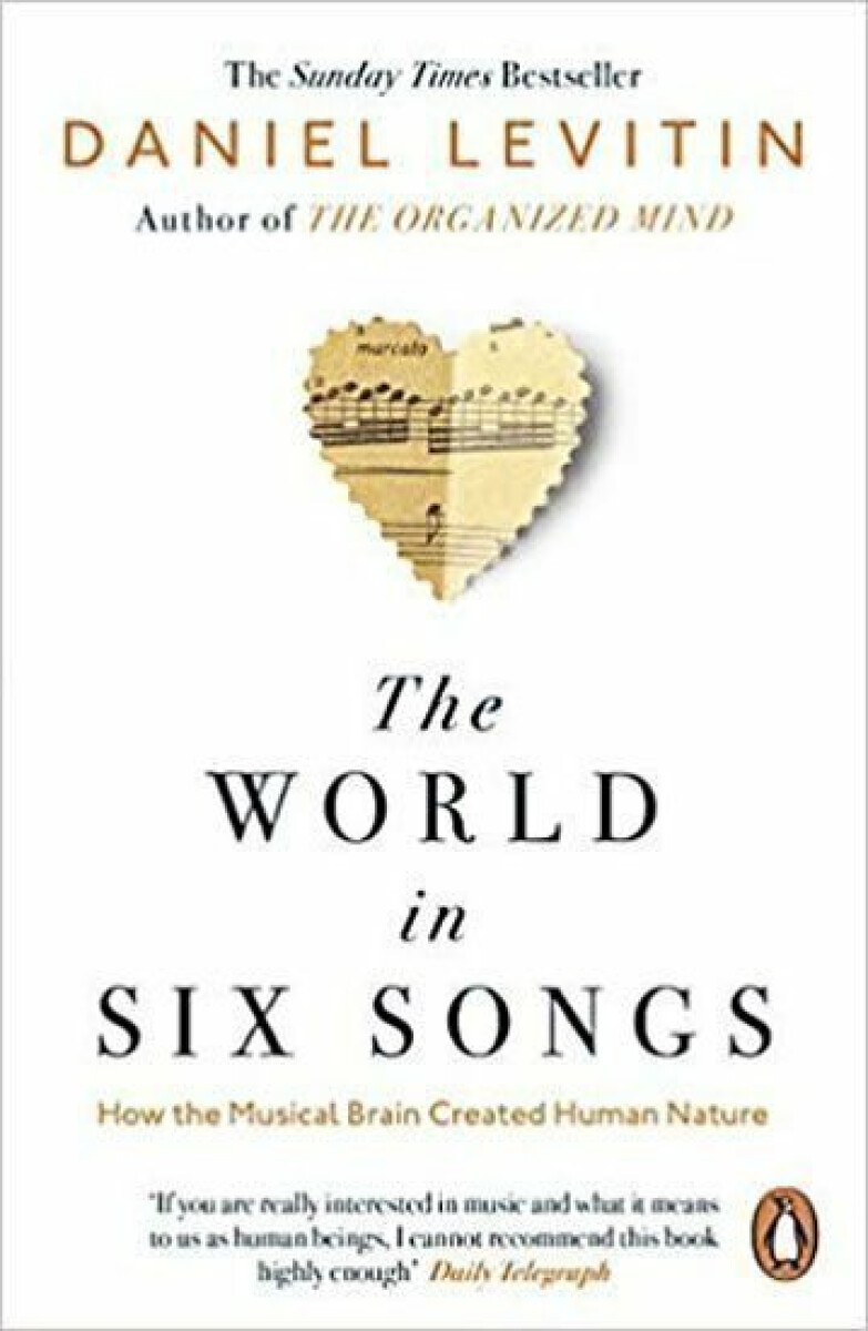The World in Six Songs – Daniel J. Levitin