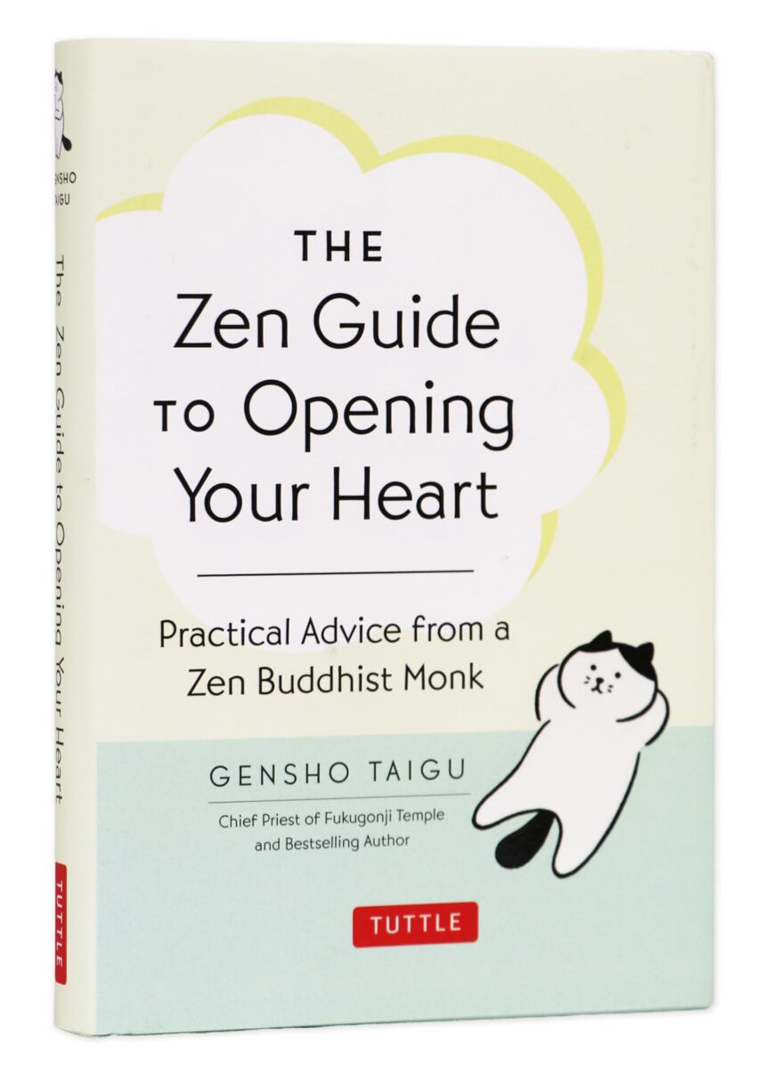 Tuttle Publishing Zen Guide to Opening Your Heart - Taigu, Gensho