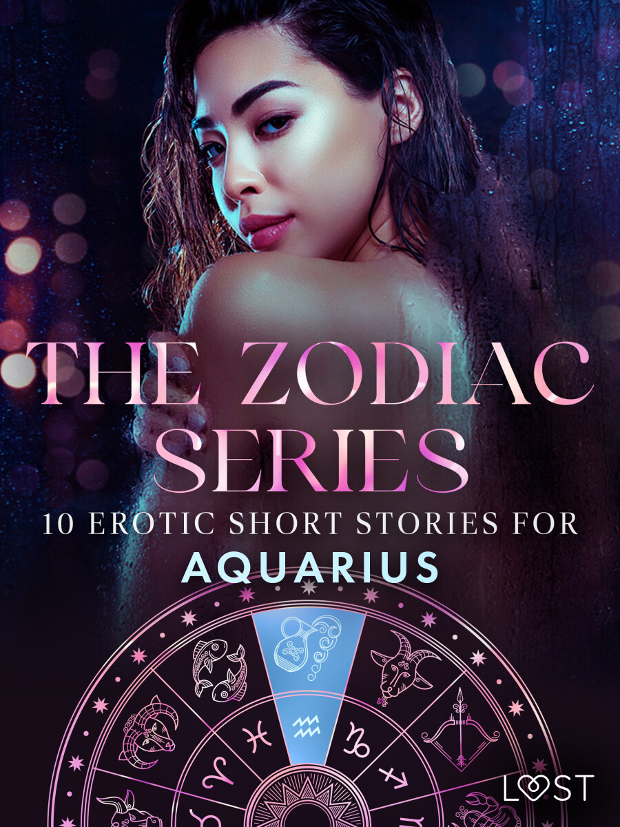 The Zodiac Series: 10 Erotic Short Stories for Aquarius - Malin Edholm, Elena Lund, Camille Bech, B. J. Hermansson