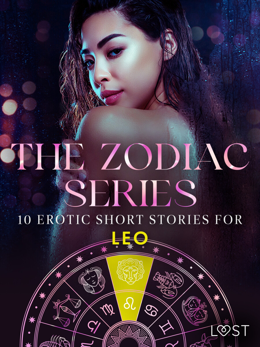 The Zodiac Series: 10 Erotic Short Stories for Leo - Elena Lund, B. J. Hermansson, Vanessa Salt, Sarah Skov