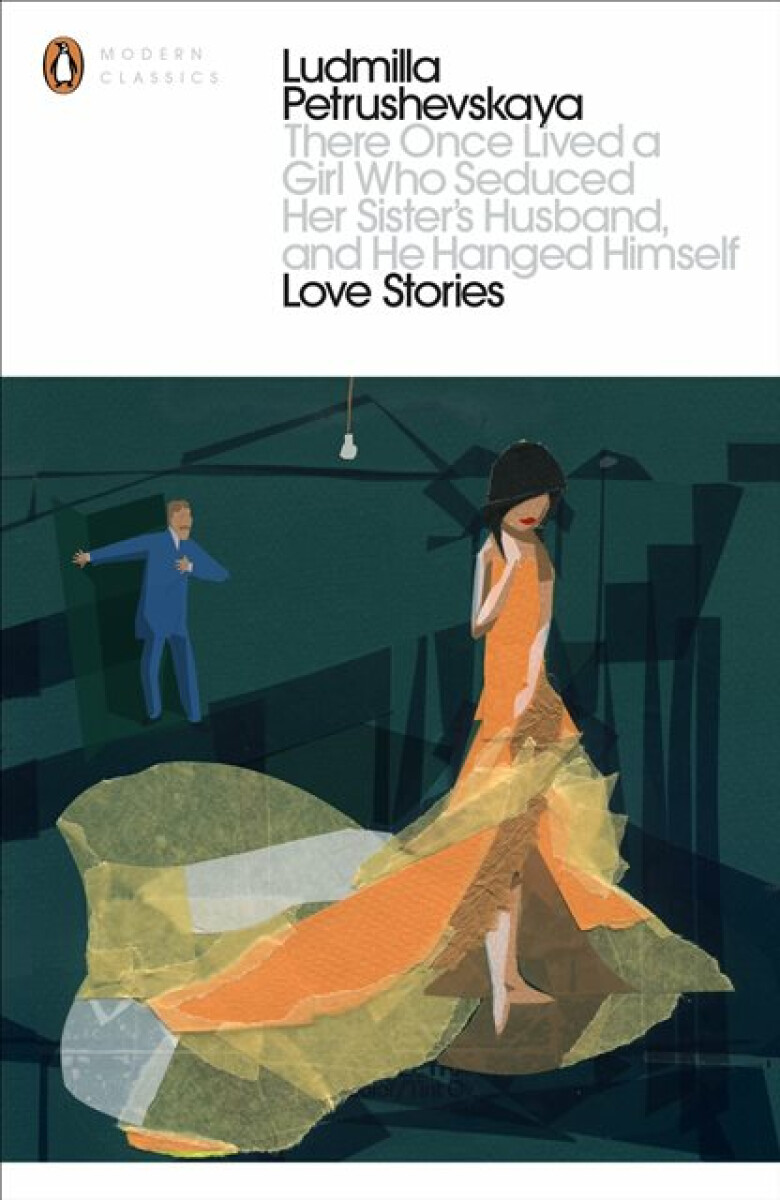 Kniha There Once Lived a Girl Who Seduced Her Sister's Husband, And He Hanged Himself: Love Stories