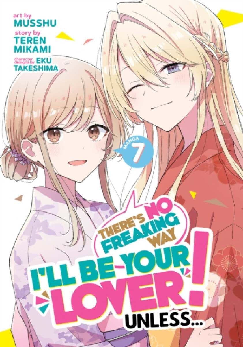 Kniha There's No Freaking Way I'll be Your Lover! Unless... (Manga) Vol. 7