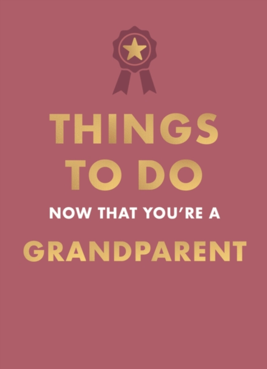Kniha Things to Do Now That You're A Grandparent
