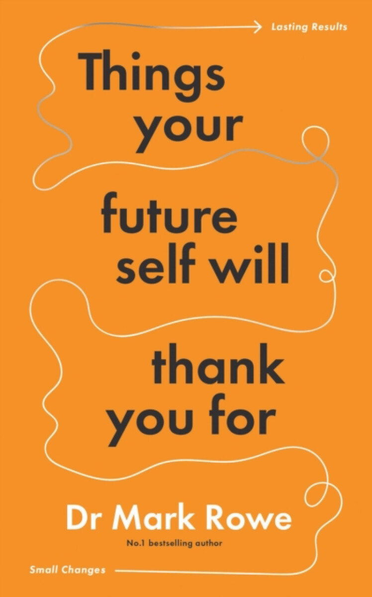 Kniha Things Your Future Self Will Thank You For
