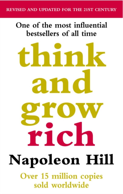 Think And Grow Rich – Napoleon Hill