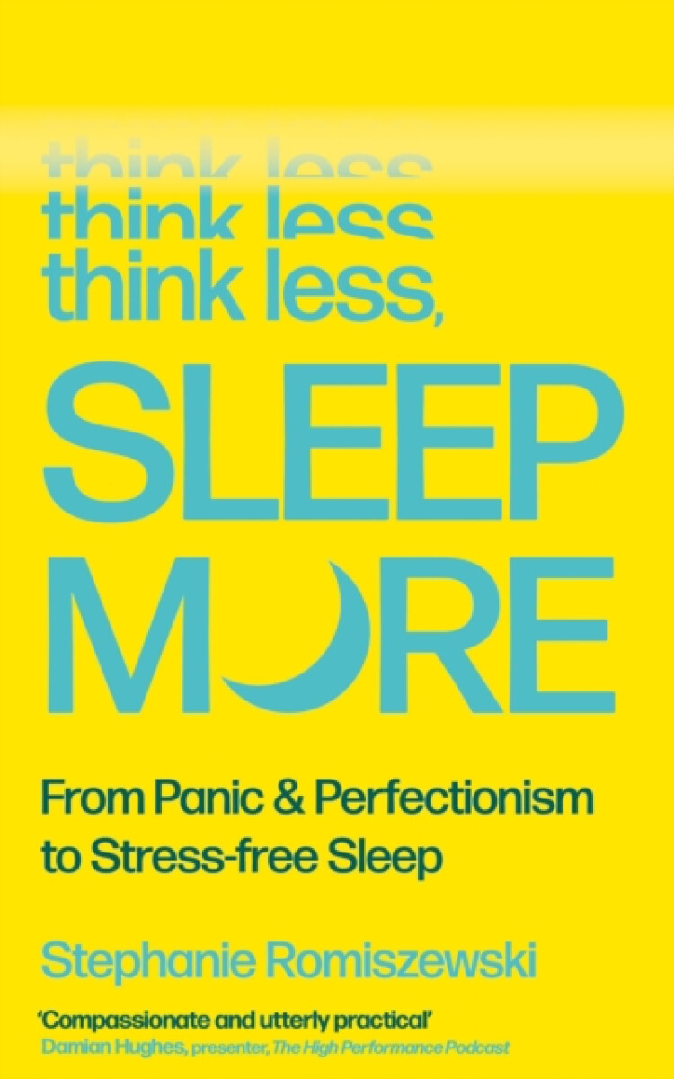 Kniha Think Less, Sleep More