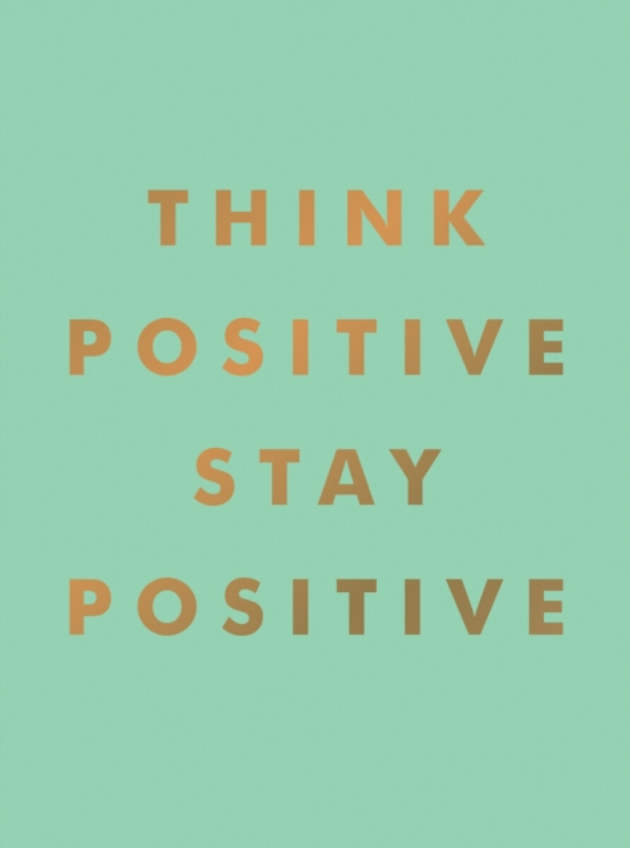 Kniha Think Positive, Stay Positive