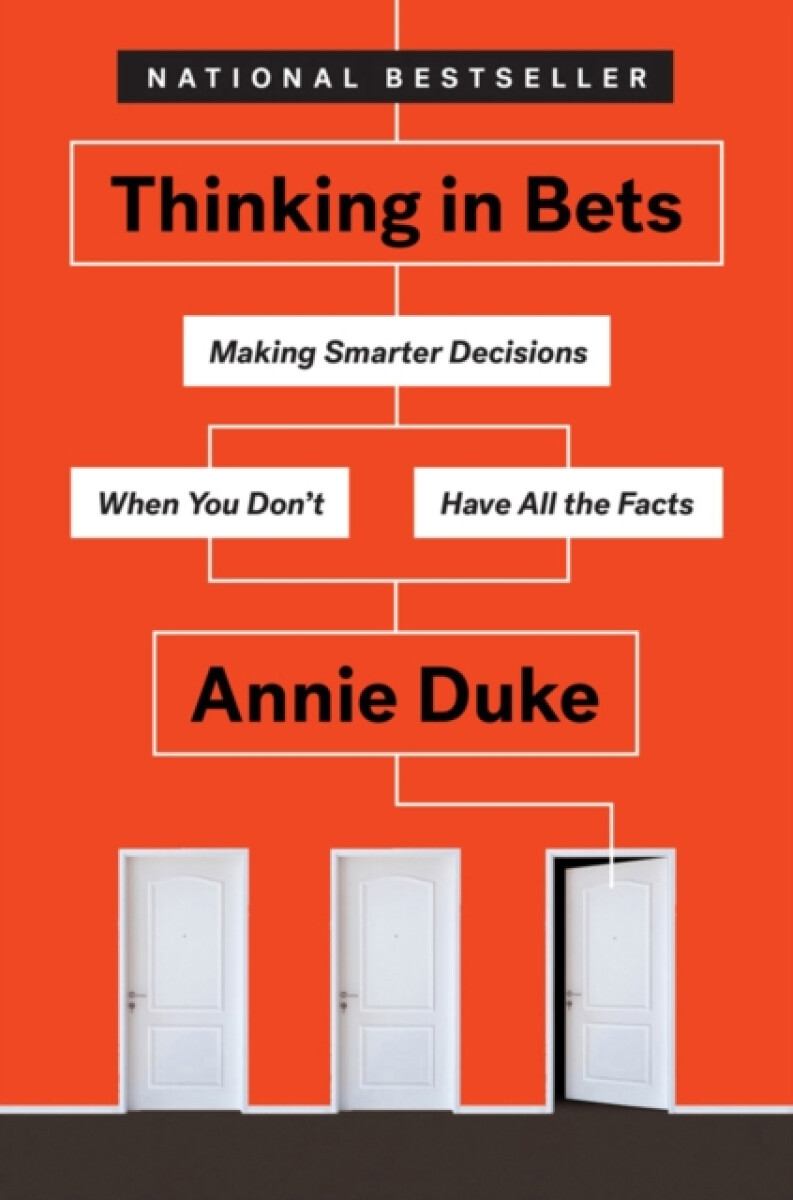 Thinking In Bets – Annie Duke