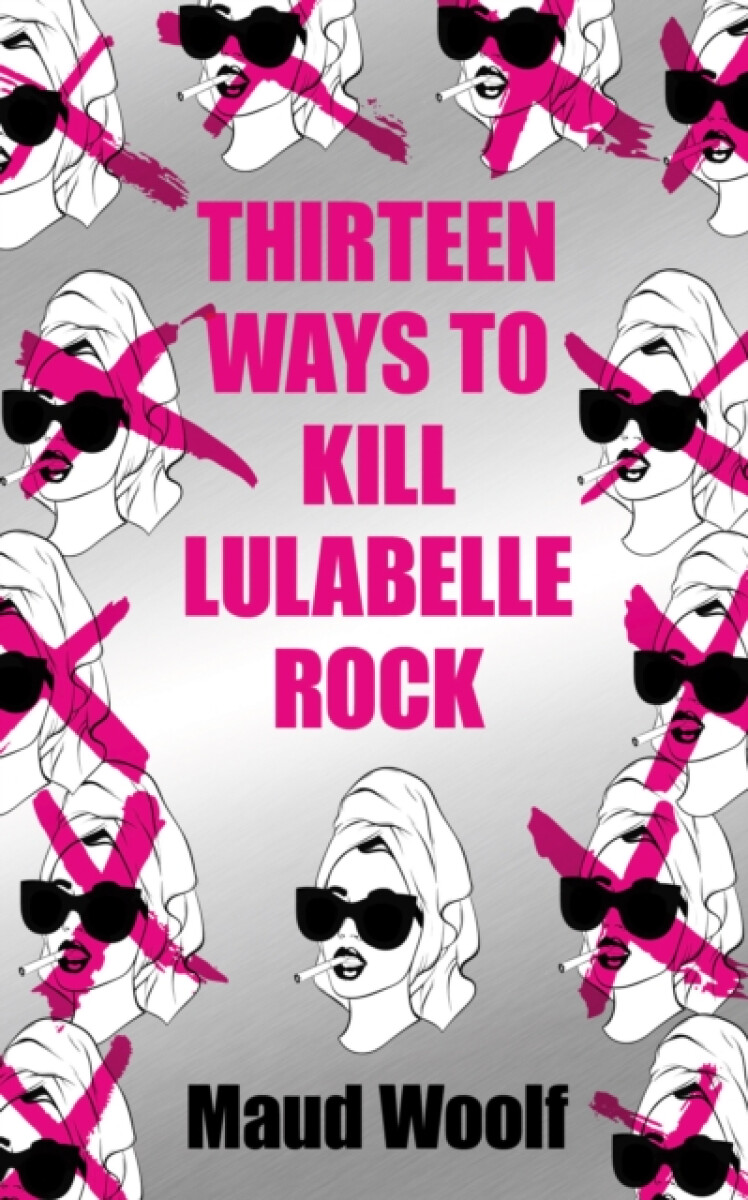 Kniha Thirteen Ways to Kill Lulabelle Rock