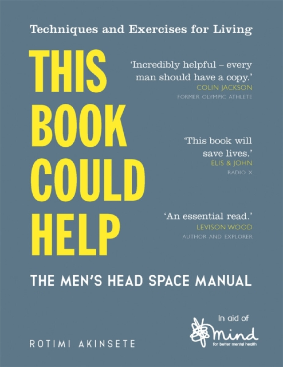 This Book Could Help (The Men's Head Space Manual – Techniques and Exercises for Living),This Book Could Help (The Men's Head Space Manual – Technique