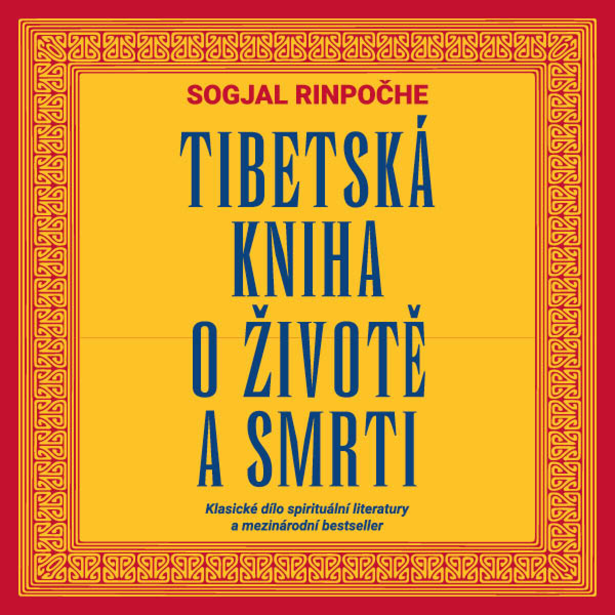 Tibetská kniha o životě a smrti - Sogjal Rinpočhe