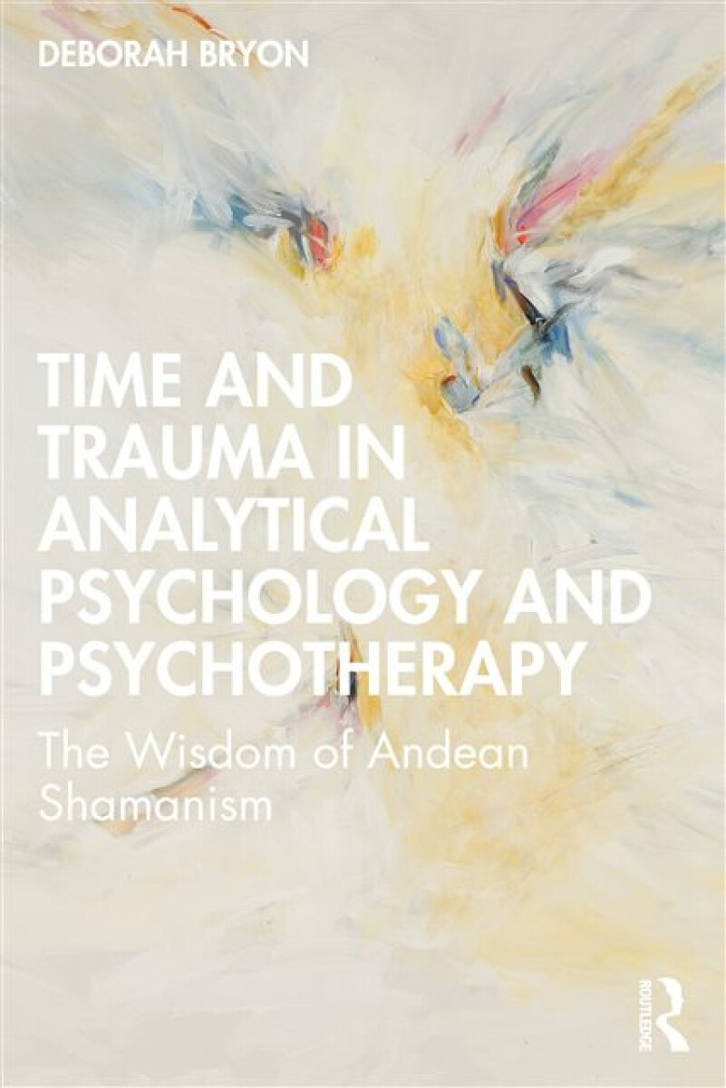 Kniha Time and Trauma in Analytical Psychology and Psychotherapy