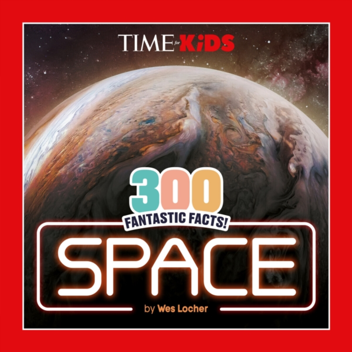 Kniha TIME for Kids: 300 Fantastic Facts!: Space