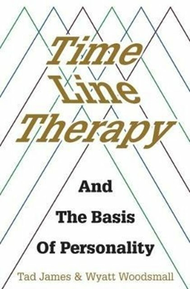 Kniha Time Line Therapy and the Basis of Personality
