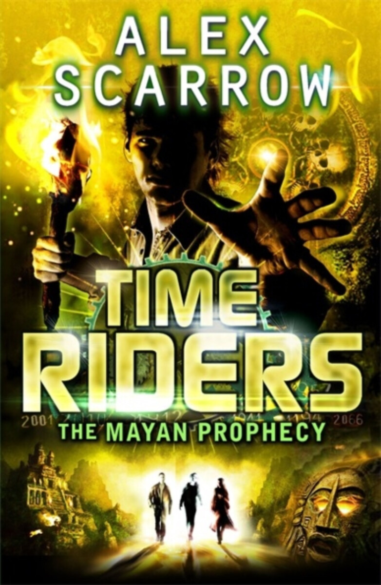 Kniha Time Riders: The Mayan Prophecy