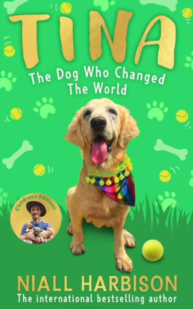 Kniha Tina: The Dog Who Changed the World (Children''s edition)