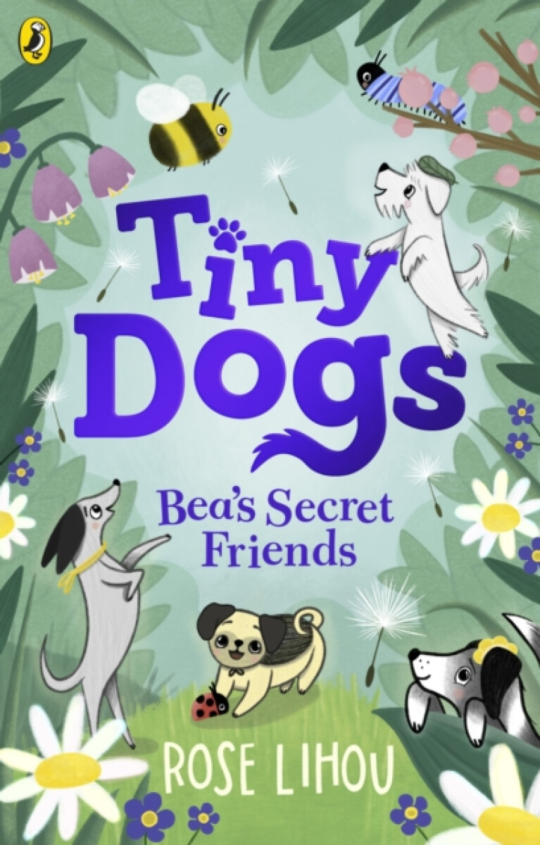 Kniha Tiny Dogs: Bea’s Secret Friends