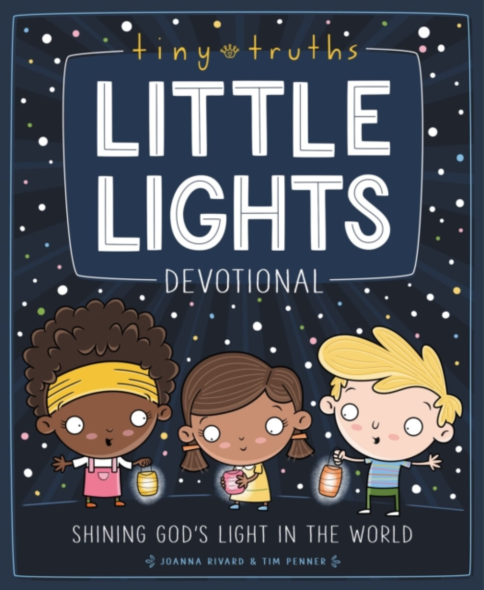 Kniha Tiny Truths Little Lights Devotional