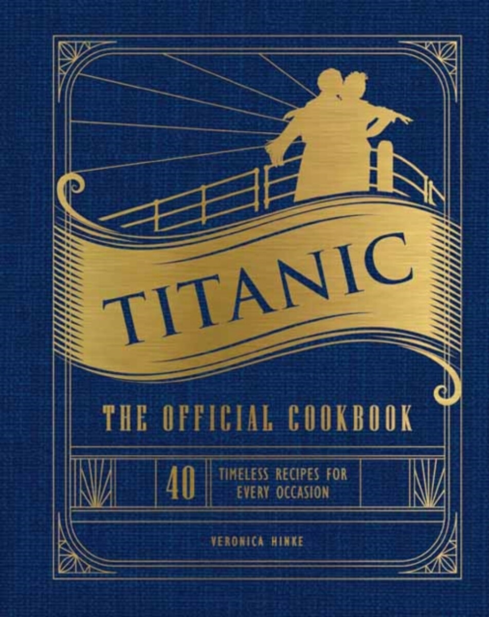Kniha Titanic: The Official Cookbook