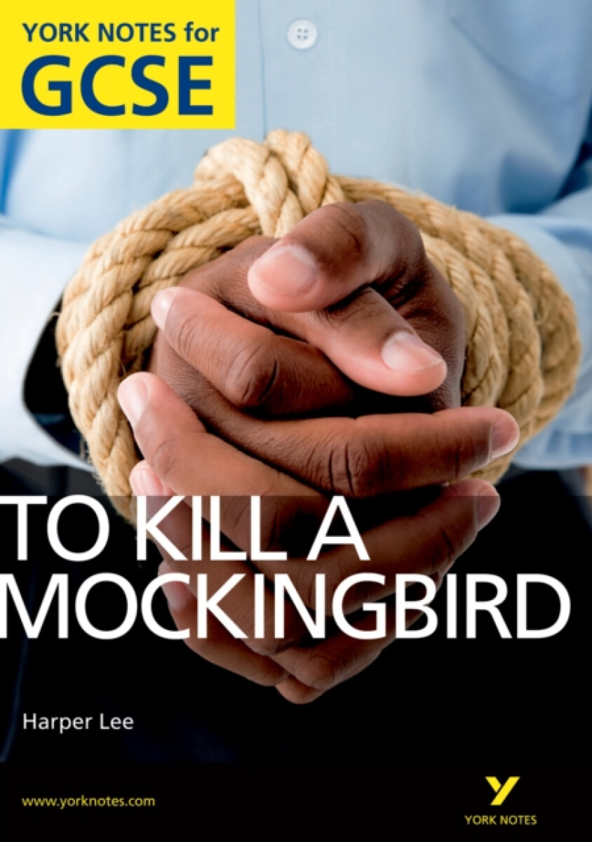 Kniha To Kill a Mockingbird: York Notes for GCSE (Grades A*-G)