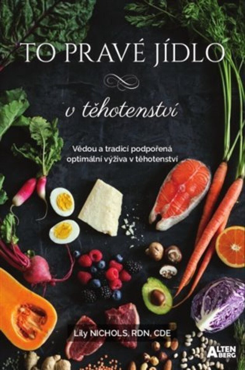 To pravé jídlo v těhotenství - Lily Nichols