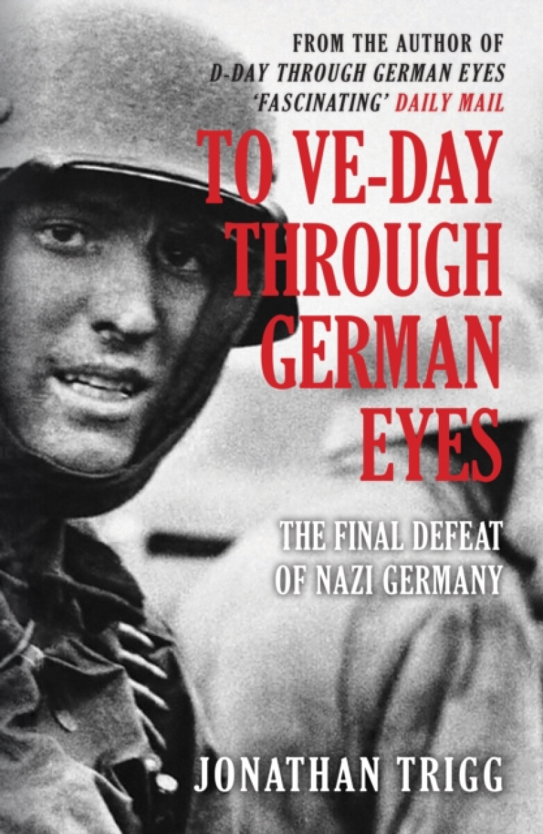 Kniha To VE-Day Through German Eyes