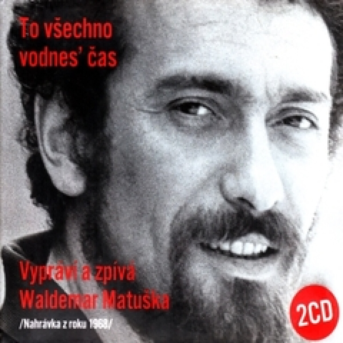 Levně To všechno vodnes' čas - Waldemar Matuška, Ivan Foustka - audiokniha