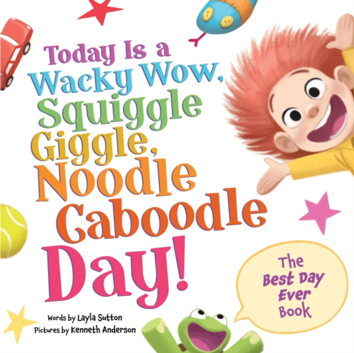 Kniha Today Is a Wacky Wow, Squiggle Giggle, Noodle Caboodle Day!