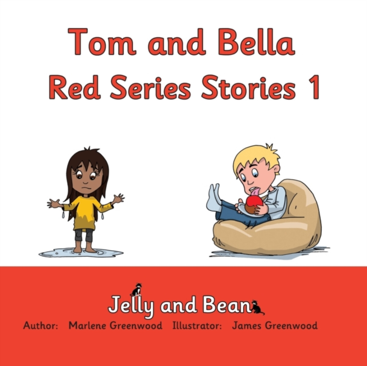 Tom and Bella Red Series Stories 1 - Marlene Greenwood