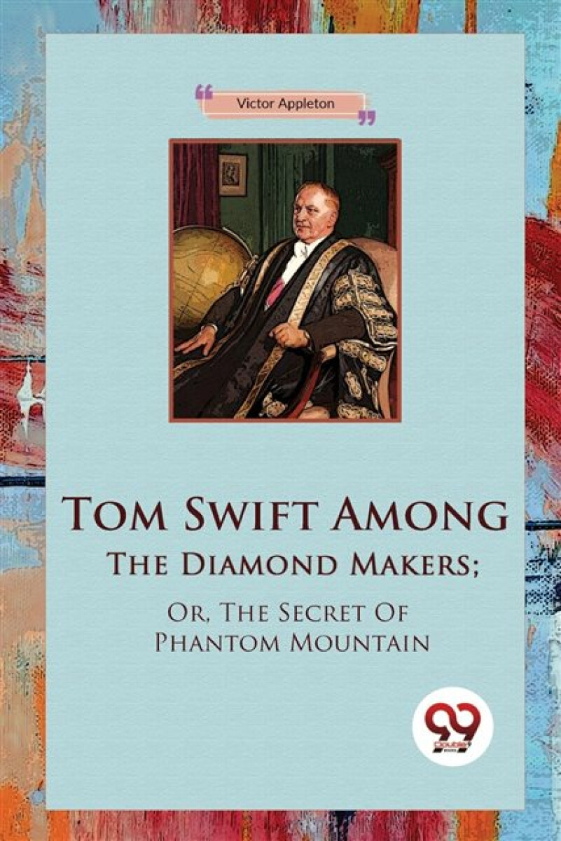 Kniha Tom Swift Among the Diamond Makers