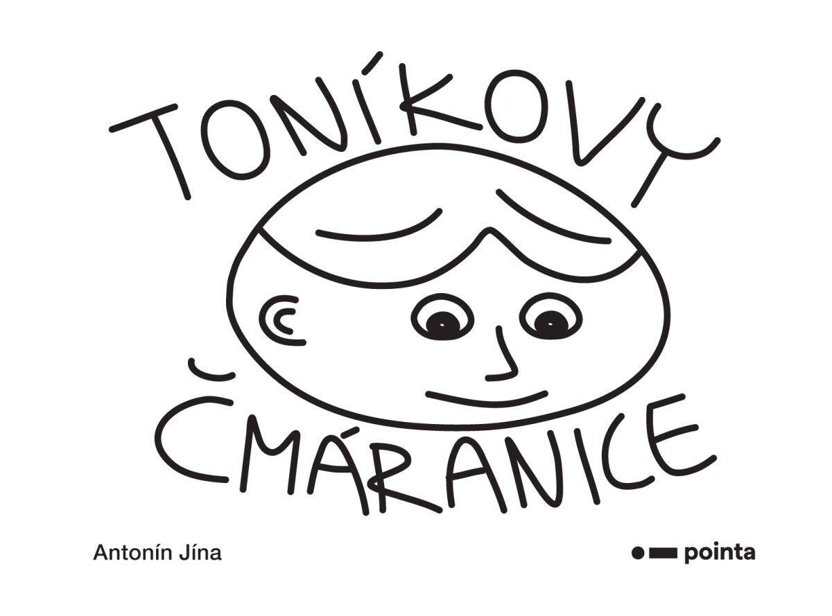 Toníkovy čmáranice - Antonín Jína