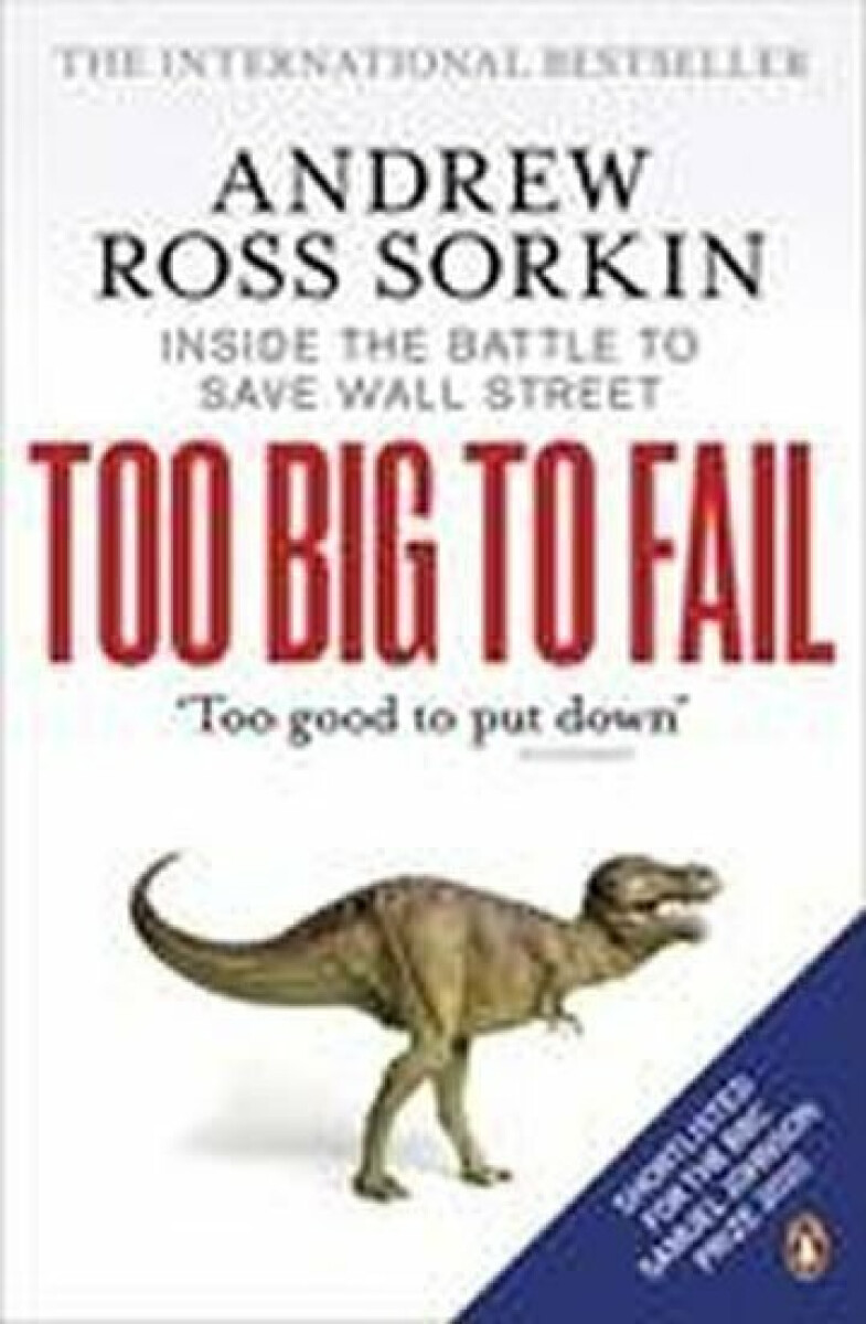 Too Big to Fail – Andrew Ross Sorkin