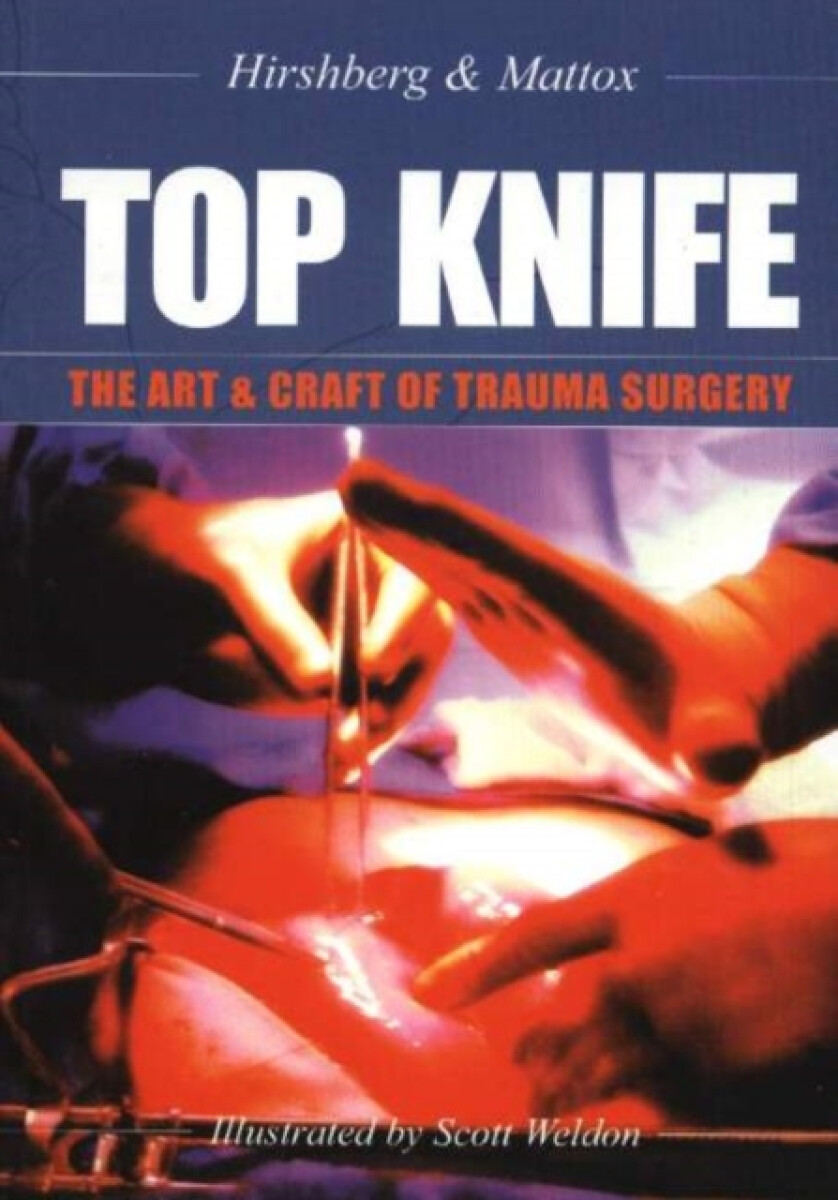 Kniha TOP KNIFE: The Art a Craft of Trauma Surgery
