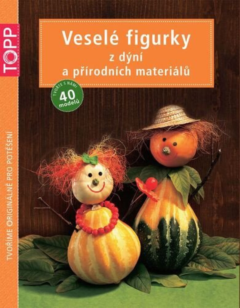 Kniha TOPP Veselé figurky z dýní a přírodních materiálů