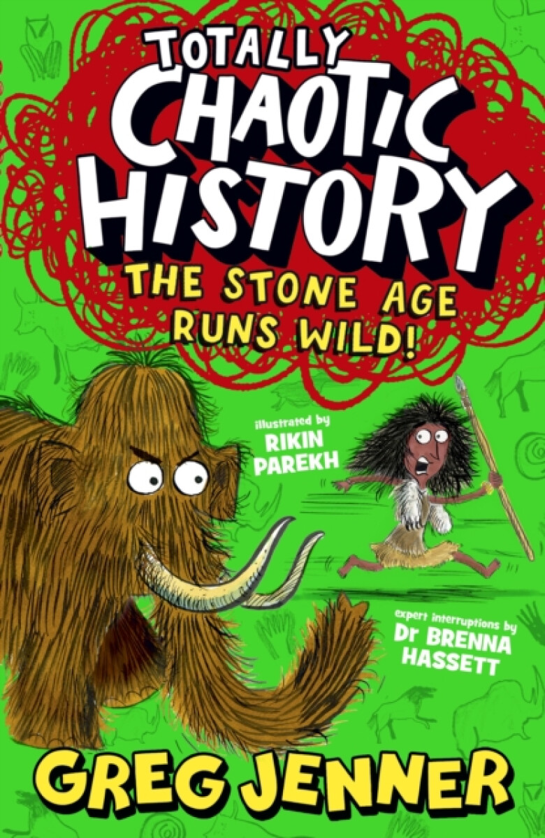 Kniha Totally Chaotic History: The Stone Age Runs Wild!