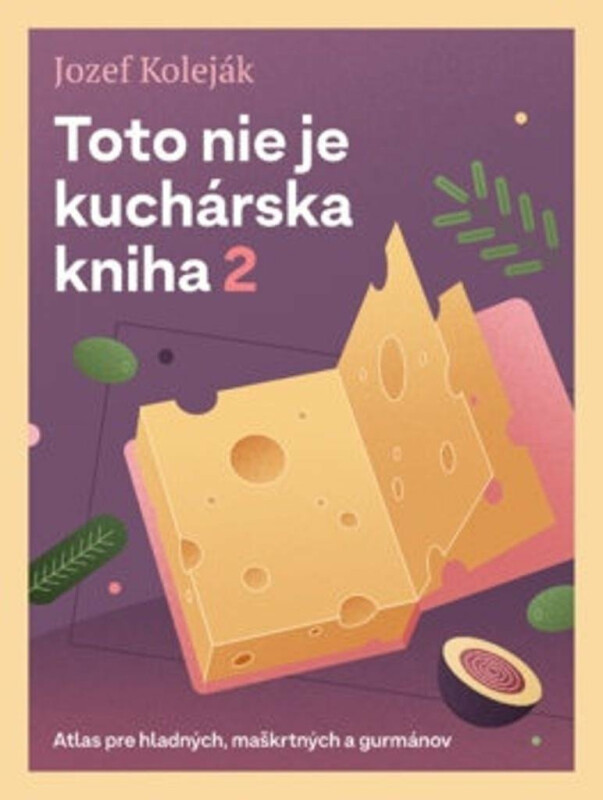 Kniha Toto nie je kuchárska kniha 2