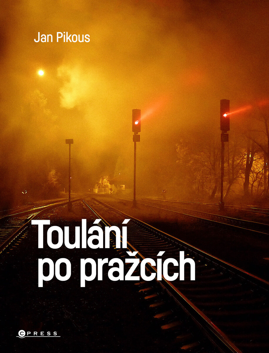 Toulání po pražcích - Jan Pikous ml., Tomáš Vacek