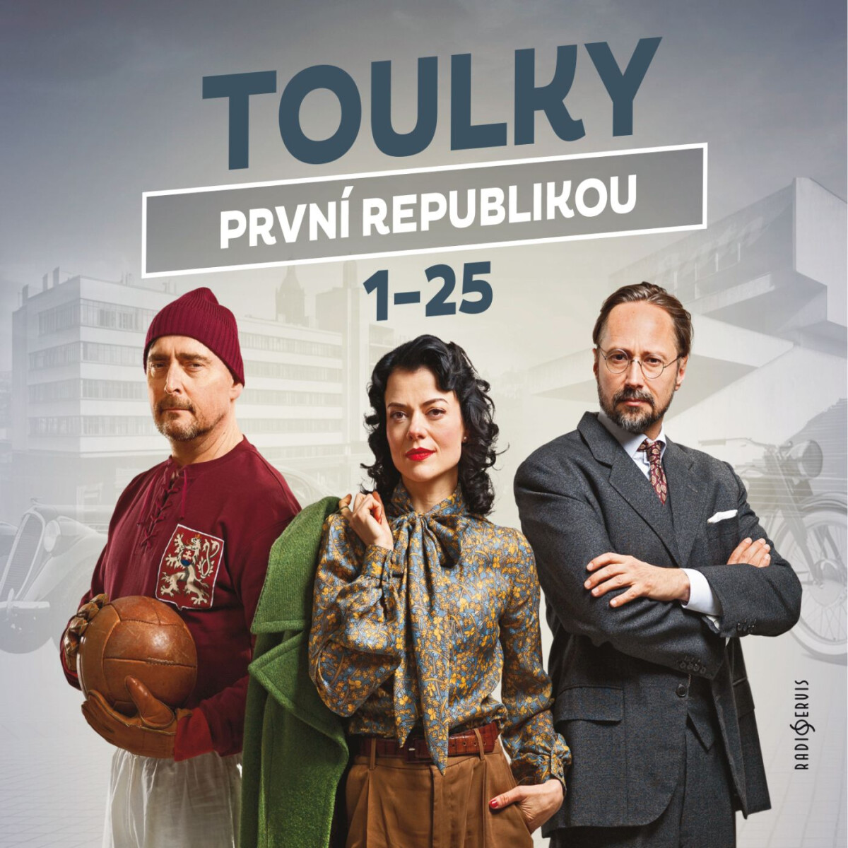 Levně Toulky první republikou 1-25 - Jitka Škapíková, Tomáš Pánek, Ivan Malý, Dušan Radovanovič, Petr Vodička, Petra Tanclová, Ondřej Nováček - audiokniha