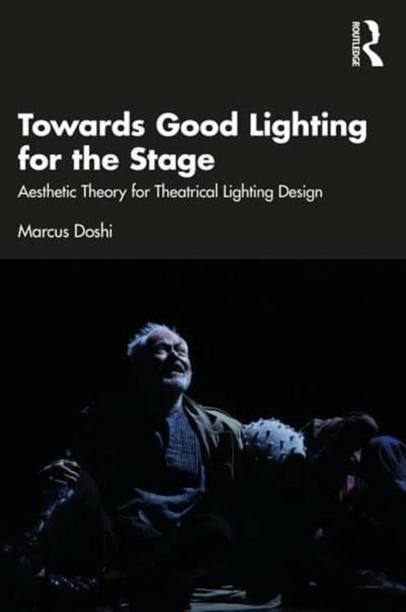 Kniha Towards Good Lighting for the Stage