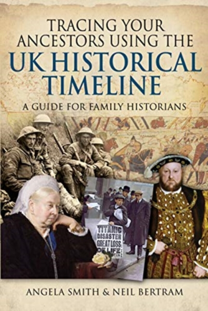 Kniha Tracing your Ancestors using the UK Historical Timeline