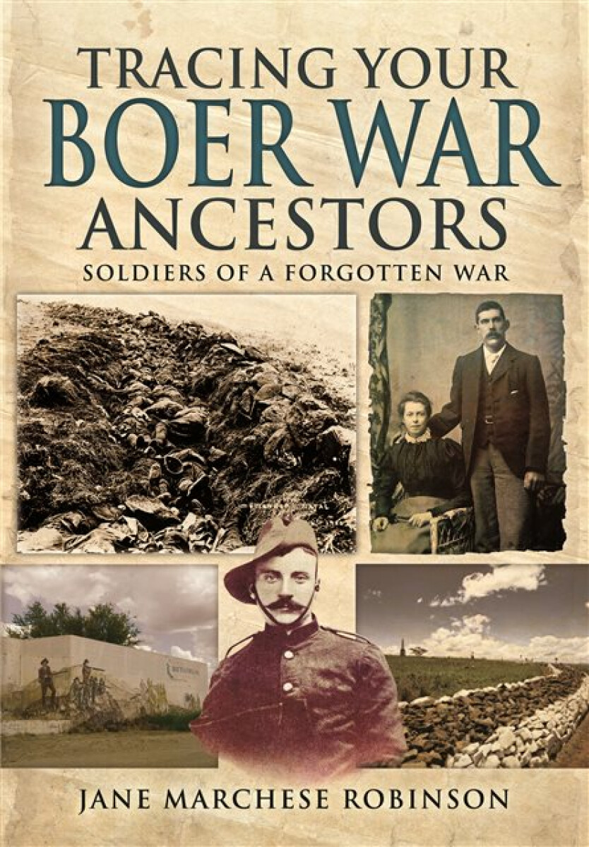 Kniha Tracing Your Boer War Ancestors: Soldiers of a Forgotten War