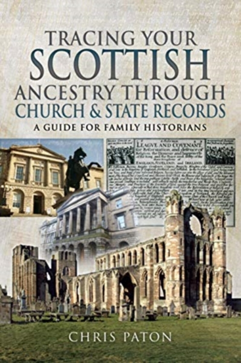 Kniha Tracing Your Scottish Ancestry through Church and States Records
