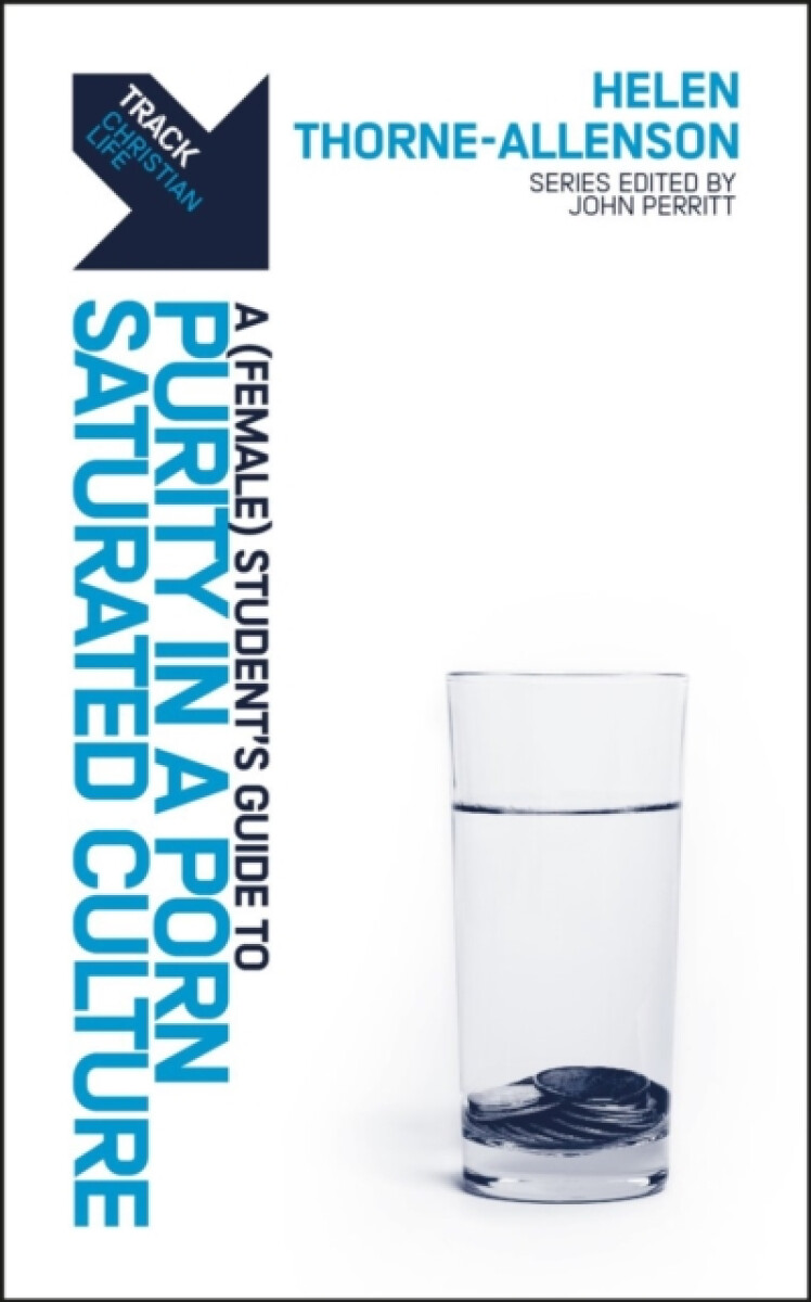 Kniha Track: Purity in a Porn–Saturated Culture